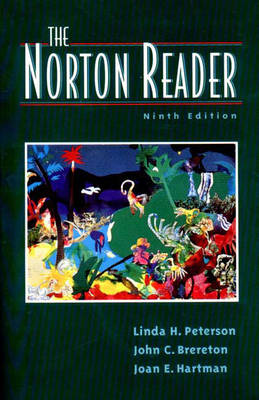 The Norton Reader: An Anthology of Expository Prose - Peterson, Linda H, Professor (Editor), and Hartman, Joan E (Editor), and Brereton, John C (Editor)
