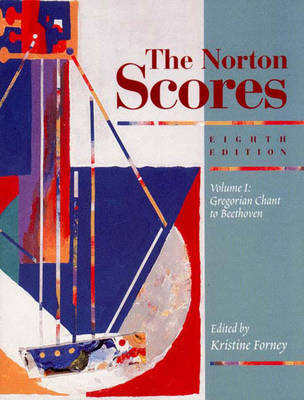 The Norton Scores: An Anthology for Listening Vol. 2: Gregorian Chant to Beethoven, 1 - Forney, Kristine (Editor)