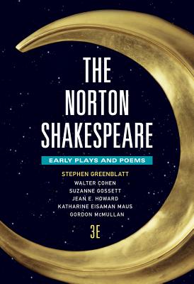 The Norton Shakespeare - Greenblatt, Stephen (Editor), and Cohen, Walter (Editor), and Gossett, Suzanne (Editor)