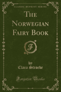 The Norwegian Fairy Book (Classic Reprint)