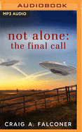 The Not Alone: Final Call
