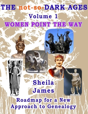 THE not-so DARK AGES - Volume I - James, Sheila