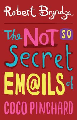 The Not So Secret Emails of Coco Pinchard - Bryndza, Robert