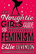 The Noughtie Girl's Guide to Feminism