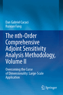 The Nth-Order Comprehensive Adjoint Sensitivity Analysis Methodology, Volume II: Overcoming the Curse of Dimensionality: Large-Scale Application