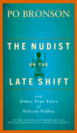 The Nudist on the Late Shift: And Other True Tales of Silicon Valley