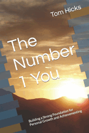 The Number 1 You: Building a Strong Foundation for Personal Growth and Achievementing