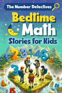 The Number Detectives: Bedtime Math Stories for Kids: Math Stories