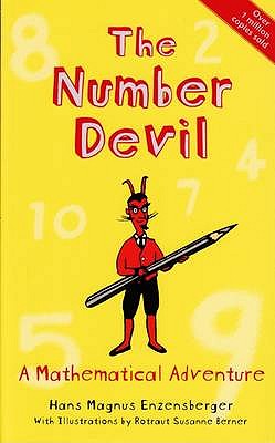 The Number Devil: A Mathematical Adventure - Enzensberger, Hans Magnus, and Heim, Michael Henry (Translated by)