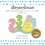 The Number Story 1 &#3776;&#3749;&#3767;&#3784;&#3757;&#3719;&#3714;&#3757;&#3719;&#3778;&#3733;&#3776;&#3749;&#3713;: Small Book One English-Lao