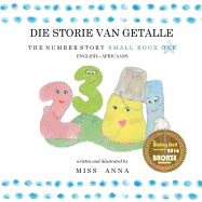 The Number Story 1 DIE STORIE VAN GETALLE: Small Book One English-Africaans