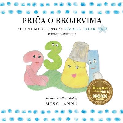 The Number Story 1 PRIA O BROJEVIMA: Small Book One English-Serbian - Aleksic, Sonja (Translated by)