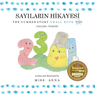 The Number Story 1 SAYILARIN H0KAYES0: Small Book One English-Turkish