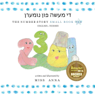 The Number Story &#1491;&#1497; &#1502;&#1506;&#1513;&#1492; &#1508;&#1493;&#1503; &#1504;&#1493;&#1502;&#1506;&#1512;&#1503;: Small Book One English-Yiddish