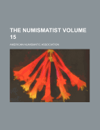 The Numismatist; Volume 15