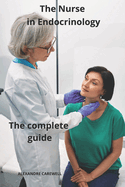 The Nurse in Endocrinology The complete Guide
