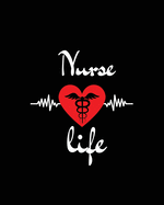 The Nurse Life: Journal and Notebook for Nurse - Lined Journal Pages, Perfect for Journal, Writing and Notes