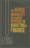 The Nurse Manager's Guide to Budgeting & Finance