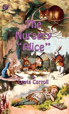 The Nursery Alice - Carroll, Lewis