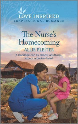 The Nurse's Homecoming: An Uplifting Inspirational Romance - Pleiter, Allie