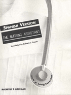 The Nursing Assistant: Acute and Long Term Care (Spanish Version)