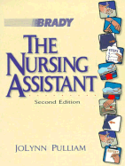 The Nursing Assistant: Acute, Subacute, and Long-Term Care - Pulliam, JoLynn