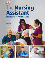 The Nursing Assistant Hardcover: Essentials of Holistic Care