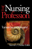 The Nursing Profession: Tomorrow and Beyond