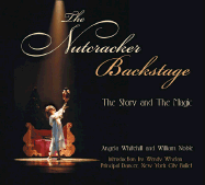 The Nutcracker Backstage: The Story and the Magic