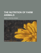 The Nutrition of Farm Animals