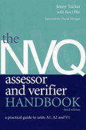 The NVQ Assessor and Verifier Handbook: A Practical Guide to Units A1, A2, and V1