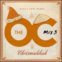 The O.C. Mix 3: Have a Very Merry Chrismukkah - Various Artists