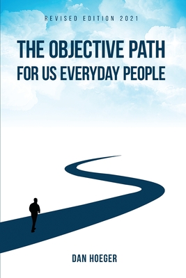 The Objective Path For Us Everyday People - Hoeger