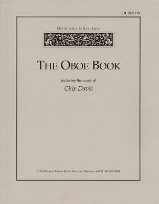 The Oboe Book: Featuring the Music of Chip Davis - Davis, Chip (Composer)