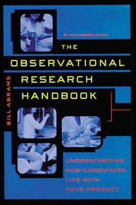 The Observational Research Handbook - Abrams, Bill, and American Marketing Association