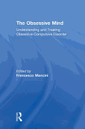 The Obsessive Mind: Understanding and Treating Obsessive-Compulsive Disorder