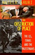 The Obstruction of Peace: The Us, Israel and the Palestinians