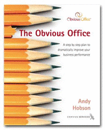 The Obvious Office: A Manual to Help You Strive to Improve Quality and Delivery of Your Services - Hobson, Andrew