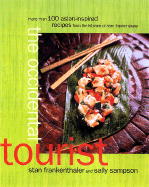 The Occidental Tourist: More Than 130 Asian-Inspired Recipes