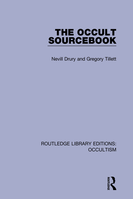 The Occult Sourcebook - Drury, Nevill, and Tillett, Gregory