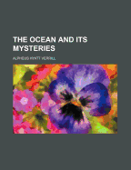 The Ocean and Its Mysteries