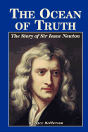 The Ocean of Truth: The Story of Sir Isaac Newton