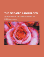 The Oceanic Languages: Their Grammatical Structure, Vocabulary, and Origin