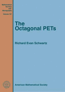 The Octagonal PETs - Schwartz, Richard Evan