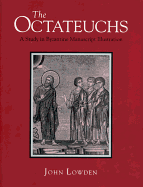 The Octateuchs: A Study in Byzantine Manuscript Illustration