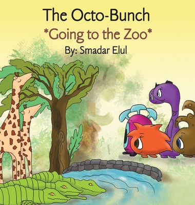 The Octo-Bunch Going to the Zoo - Elul, Smadar