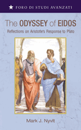 The Odyssey of Eidos: Reflections on Aristotle's Response to Plato