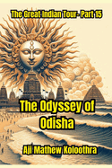 The Odyssey of Odisha: The Great Indian Tour Part 15