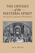 The Odyssey of the Western Spirit: From Scarcity to Abundance (Third Edition)