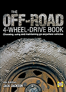 The Off-Road 4-Wheel Drive Book: Choosing, Using and Maintaining Go Anywhere Vehicles